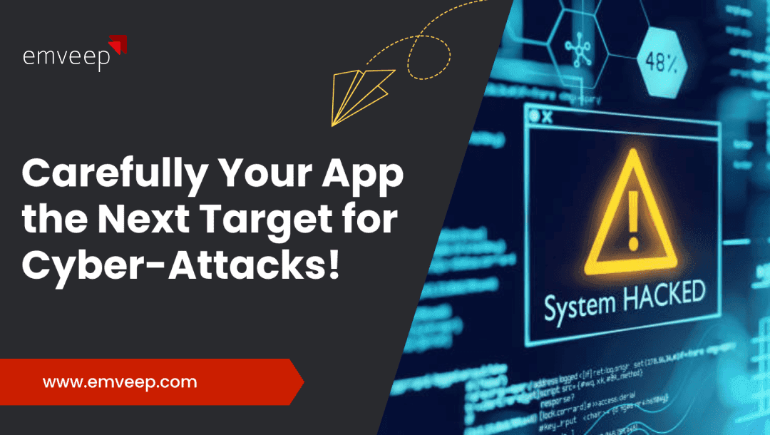 Featured image for Carefully Your App the Next Target for Cyber-Attacks!