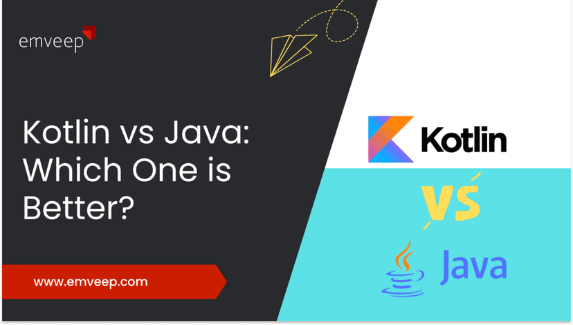 Kotlin vs Java: Which One is Better?